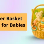 Easter Basket Ideas for Babies